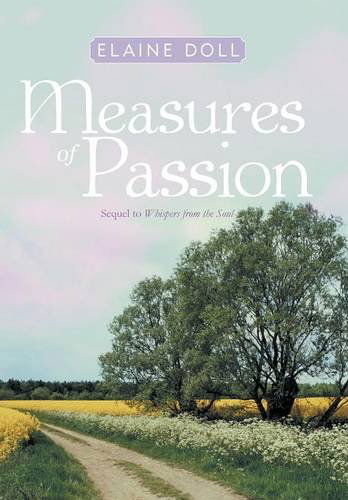 Measures of Passion - Elaine Doll - Books - Abbott Press - 9781458213723 - January 30, 2014