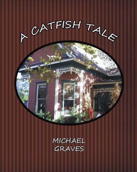 Cover for Michael Graves · A Catfish Tale (Paperback Book) (2011)