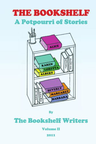 Cover for The Bookshelf Writers · The Bookshelf: a Potpourri of Stories (Paperback Book) (2011)