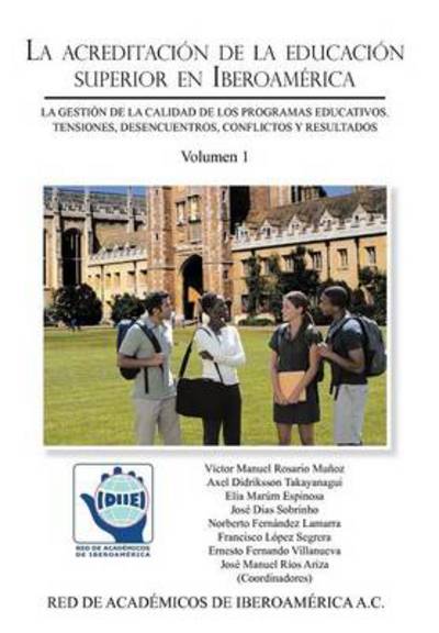 Cover for Victor Manuel Rosario Munoz · La  Acreditacion De La Educacion Superior en Iberoamerica: La Gestion De La Calidad De Los Programas Educativos. Tensiones, Desencuentros, Conflictos (Hardcover Book) (2012)