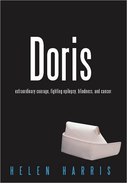 Cover for Helen Harris · Doris: a Tale of Two Sisters (Hardcover Book) (2011)