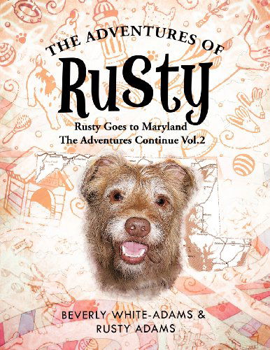 Cover for Beverly White-adams · The Adventures of Rusty: Rusty Goes to Maryland the Adventures Continue Vol.2 (Paperback Book) (2012)