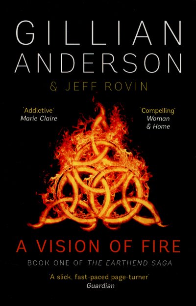 Cover for Gillian Anderson · A Vision of Fire: Book 1 of The EarthEnd Saga - The EarthEnd Saga (Paperback Book) (2015)