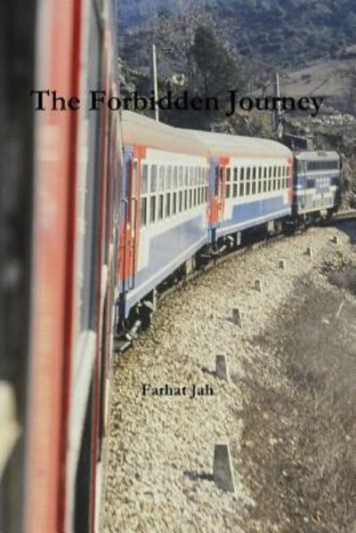 Cover for Farhat Jah · The Forbidden Journey (Paperback Book) (2012)