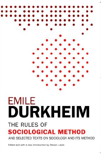 The Rules of Sociological Method: And Selected Texts on Sociology and its Method - Emile Durkheim - Bøker - Free Press - 9781476749723 - 25. februar 2014