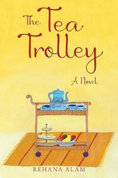 Cover for Rehana Alam · The Tea Trolley (Pocketbok) (2017)