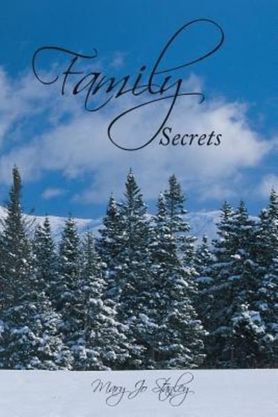 Cover for Mary Jo Stanley · Family Secrets (Pocketbok) (2013)