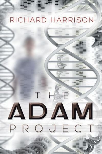 Cover for Richard Harrison · The Adam Project (Taschenbuch) (2013)