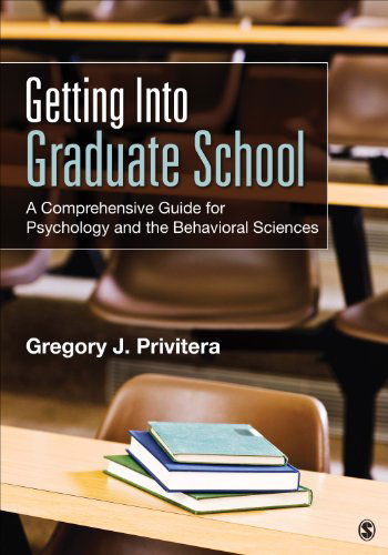 Cover for Gregory J. Privitera · Getting Into Graduate School: A Comprehensive Guide for Psychology and the Behavioral Sciences (Paperback Book) (2014)