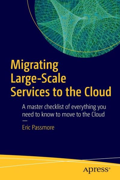 Cover for Eric Passmore · Migrating Large-Scale Services to the Cloud (Paperback Book) [1st edition] (2016)
