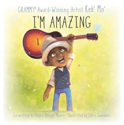 I Am Amazing - Keb' Mo' - Other - Flowerpot Press - 9781486722723 - August 2, 2022