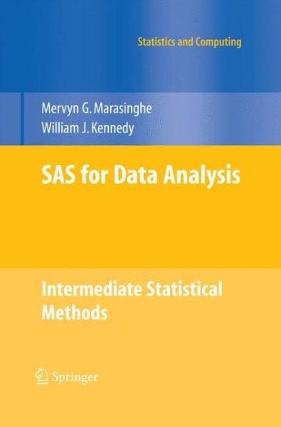 Cover for Mervyn G. Marasinghe · SAS for Data Analysis: Intermediate Statistical Methods - Statistics and Computing (Paperback Book) [2008 edition] (2014)