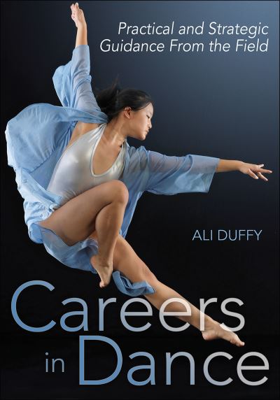 Cover for Ali Duffy · Careers in Dance: Practical and Strategic Guidance from the Field (Paperback Bog) [New edition] (2020)
