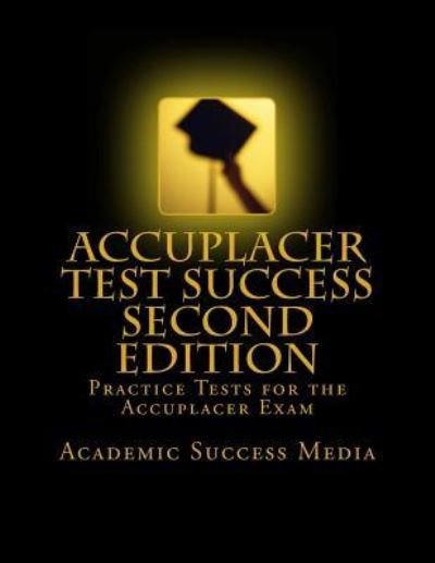 Cover for Academic Success Media · Accuplacer Test Success (Paperback Book) (2014)
