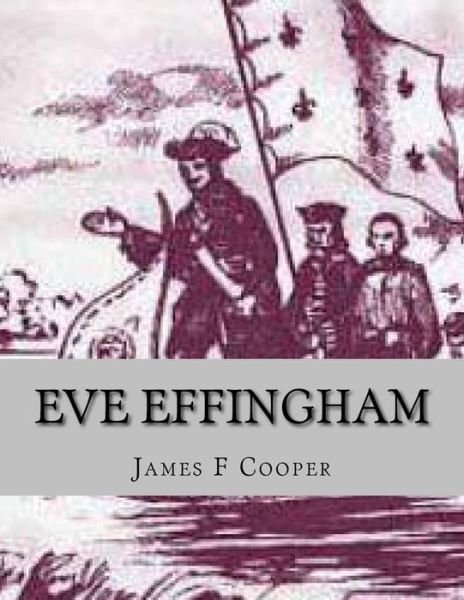 Cover for M James Fenimore Cooper · Eve Effingham: Ou L' Amerique (Paperback Bog) (2014)