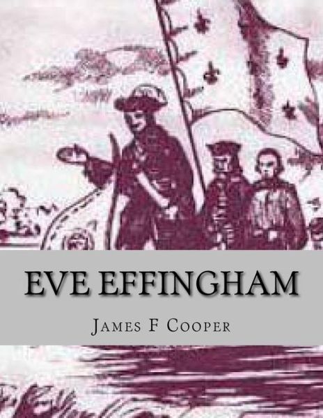 Cover for M James Fenimore Cooper · Eve Effingham: Ou L' Amerique (Paperback Book) (2014)