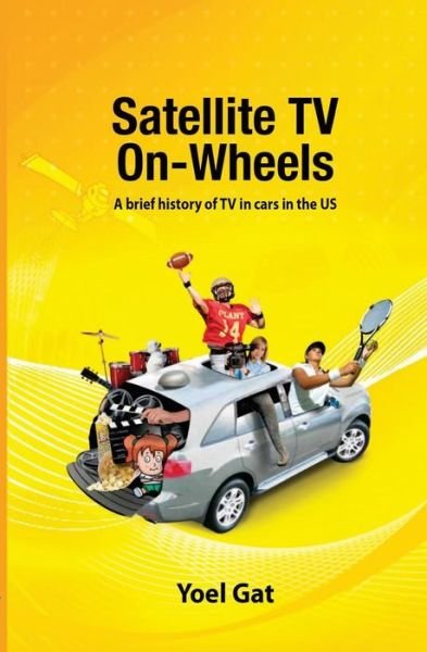 Cover for Yoel Gat · Satellite Tv On Wheels (Pocketbok) (2014)
