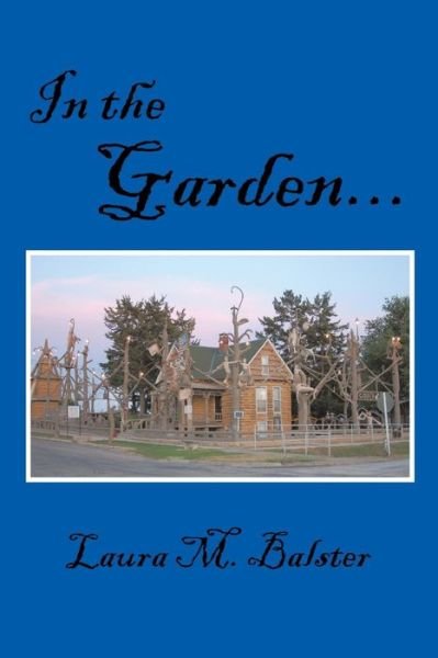 Cover for Laura M. Balster · In the Garden... (Paperback Book) (2014)