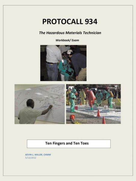 Cover for Chmm Kevin L. Miller · Protocall 934 Hazardous Materials Technician: Ten Fingers and Ten Toes (Paperback Bog) (2014)