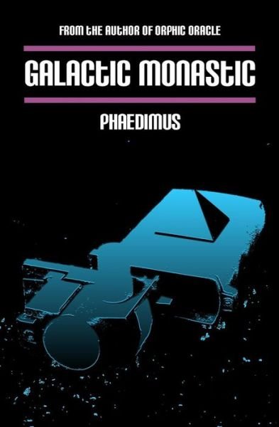 Cover for Phaedimus · Galactic Monastic (Paperback Book) (2014)