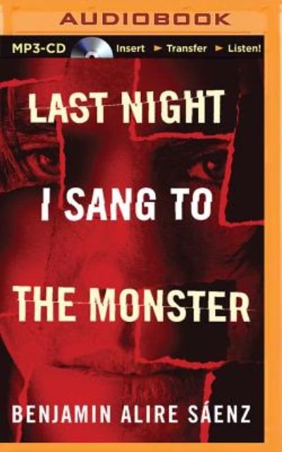 Cover for Benjamin Alire Sáenz · Last Night I Sang to the Monster (MP3-CD) (2015)