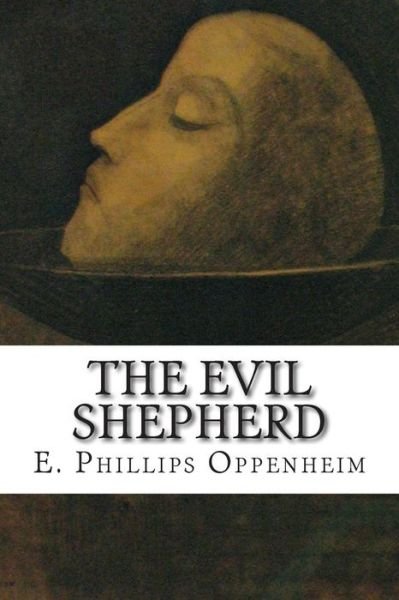 Cover for E Phillips Oppenheim · The Evil Shepherd (Paperback Bog) (2014)