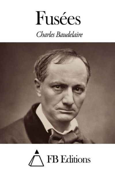Cover for Charles P Baudelaire · Fusees (Paperback Bog) (2014)