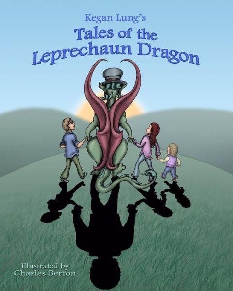 Cover for Kegan Lung · Tales of the Leprechaun Dragon (Paperback Book) (2015)