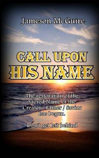 Cover for Jameson McGuire · Call Upon His Name (Paperback Book) (2015)