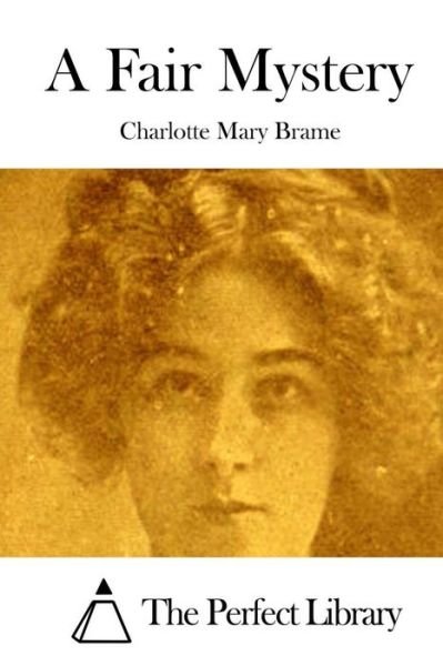 Cover for Charlotte Mary Brame · A Fair Mystery (Pocketbok) (2015)