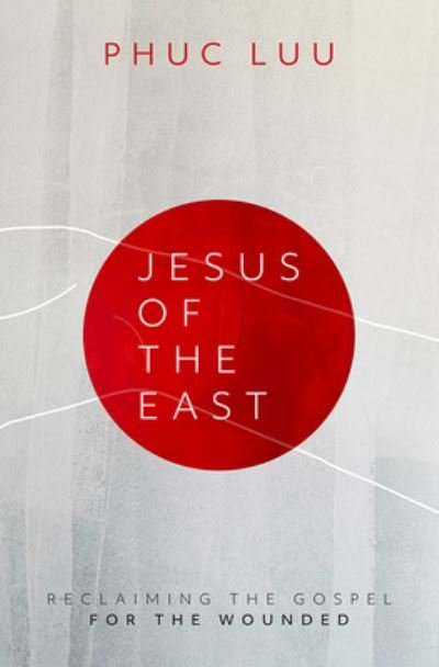 Cover for Phuc Luu · Jesus of the East (Book) (2020)