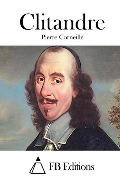 Cover for Pierre Corneille · Clitandre (Taschenbuch) (2015)