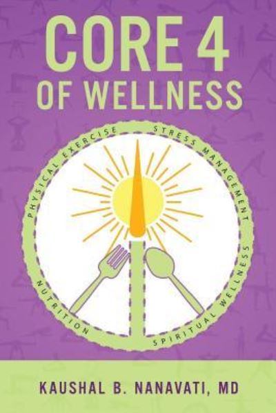 Cover for MD Kaushal B Nanavati · CORE 4 of Wellness (Paperback Book) (2016)