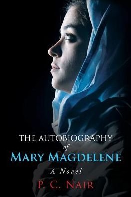 Cover for P C Nair · The Autobiography of Mary Magdelene (Paperback Book) (2017)