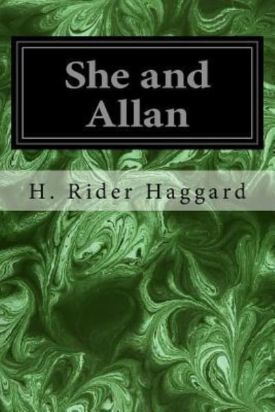 She and Allan - Sir H Rider Haggard - Kirjat - Createspace Independent Publishing Platf - 9781533271723 - tiistai 17. toukokuuta 2016