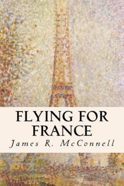 Cover for James R McConnell · Flying for France (Paperback Bog) (2017)