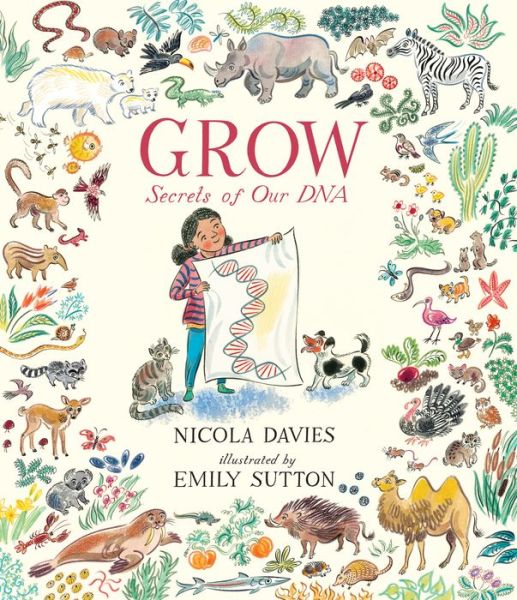 Grow Secrets of Our DNA - Nicola Davies - Książki - Candlewick Press - 9781536212723 - 1 września 2020