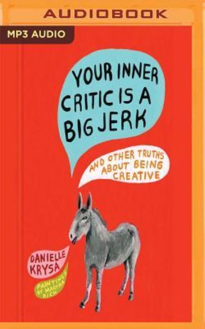 Cover for Danielle Krysa · Your Inner Critic is a Big Jerk (CD) (2017)