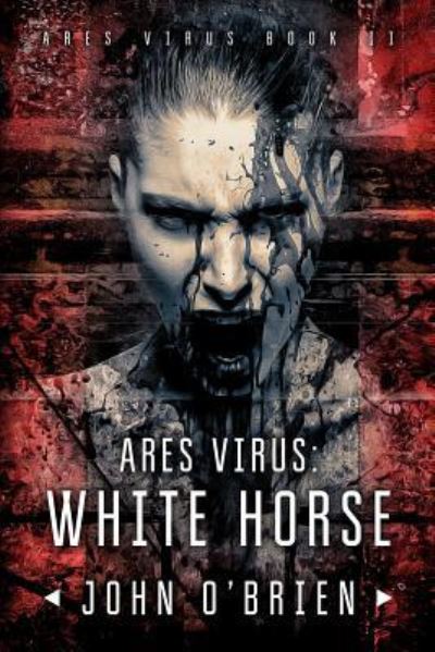 Cover for John O'Brien · ARES Virus White Horse (Paperback Book) (2016)