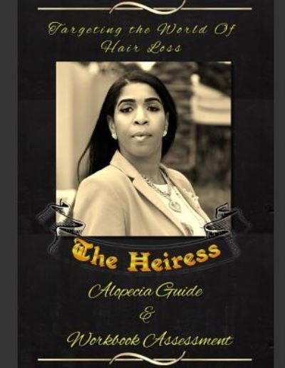 Cover for The Heiress · Targeting the World of Hair Loss (Paperback Book) (2017)