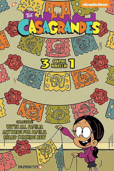 Cover for The Loud House Creative Team · The Casagrandes 3 in 1 Vol. 1: Collecting 'We're All Familia,' 'Everything for Familia,' an 'Brand Stinkin' New' (Paperback Book) (2022)