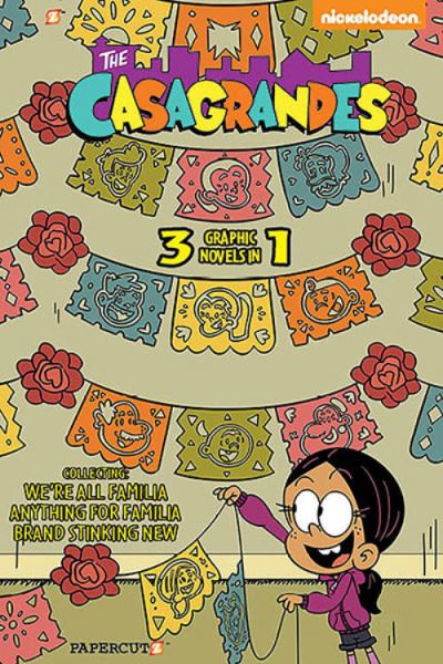 Cover for The Loud House Creative Team · The Casagrandes 3 In 1 Vol. 1: Collecting 'We're All Familia,' 'Everything for Familia,' an 'Brand Stinkin' New' (Paperback Bog) (2022)