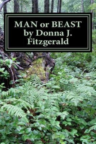 Cover for Donna J. Fitzgerald · Man or Beast (Paperback Book) (2017)