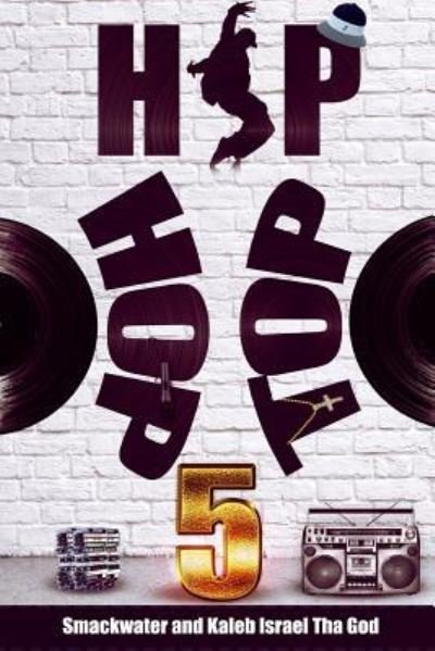 Cover for Kaleb Israel Tha God · Hip Hop Top 5 (Pocketbok) (2017)