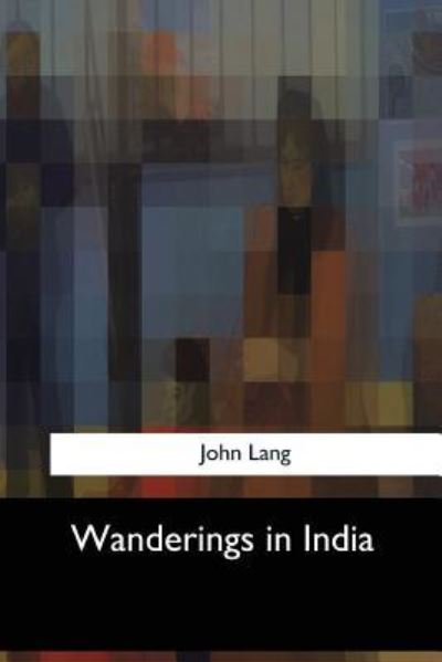 Cover for John Lang · Wanderings in India (Paperback Book) (2017)