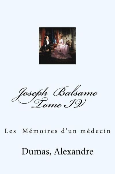 Cover for Dumas Alexandre · Joseph Balsamo Tome IV (Paperback Bog) (2017)