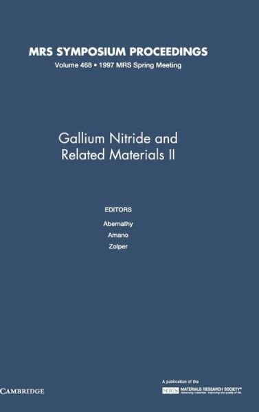 Cover for Gallium Nitride and Related Materials II: Volume 468 - MRS Proceedings (Hardcover Book) (1997)