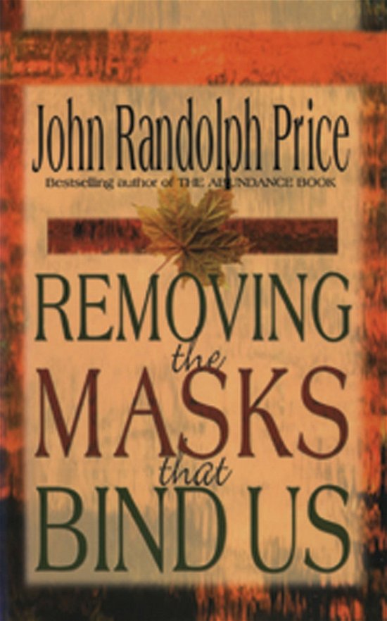 Cover for John Randolph Price · Removing the Masks That Bind Us (Paperback Bog) (2011)