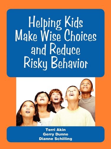 Cover for Dianne Schilling · Helping Kids Make Wise Choices and Reduce Risky Behavior (Paperback Book) (2010)