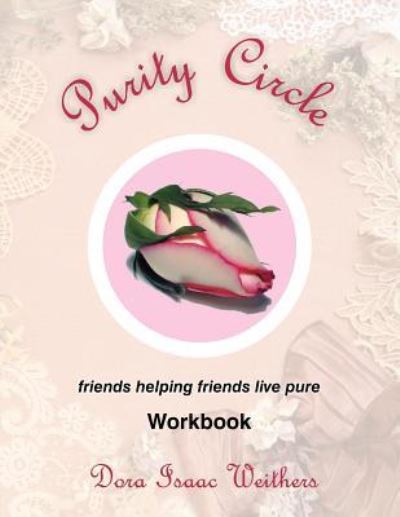 Purity Circle Workbook - Dora Isaac Weithers - Bøger - TEACH Services, Inc - 9781572584723 - 1. juli 2007